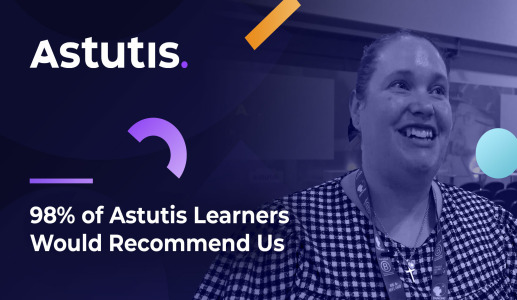 98% of Astutis Learners Would Recommend To Other Learners