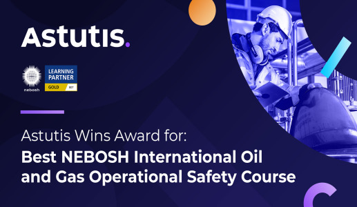 Astutis Wins Award for Best NEBOSH International Oil and Gas Operational Safety Course
